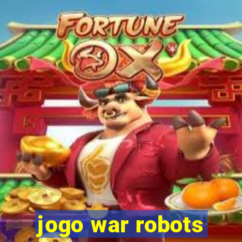 jogo war robots